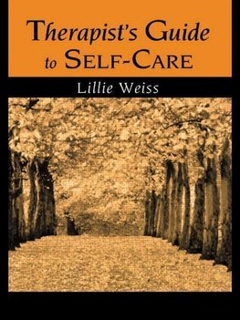 Weiss, L: Therapist's Guide to Self-Care