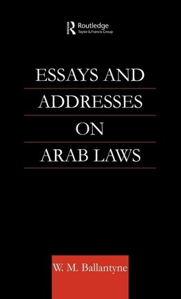 Essays and Addresses on Arab Laws