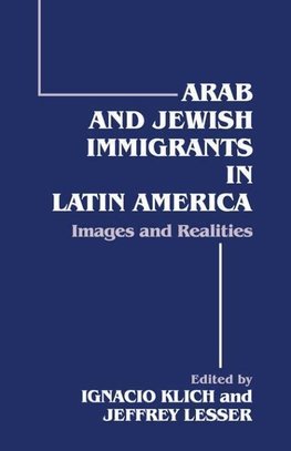 Klich, I: Arab and Jewish Immigrants in Latin America