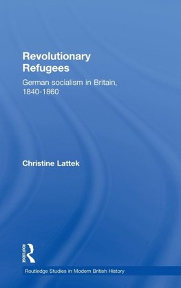 Lattek, C: Revolutionary Refugees