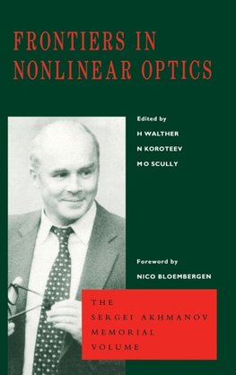 Frontiers in Nonlinear Optics, The Sergei Akhmanov Memorial Volume