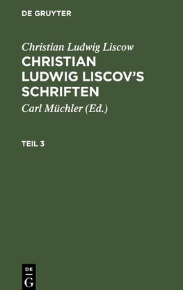 Christian Ludwig Liscov¿s Schriften, Teil 3, Christian Ludwig Liscov¿s Schriften Teil 3