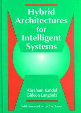 Hybrid Architectures for Intelligent Systems