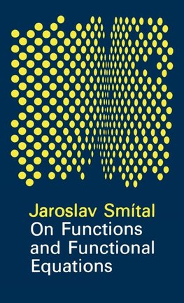 On Functions and Functional Equations