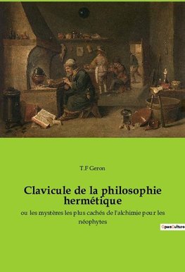 Clavicule de la philosophie hermétique