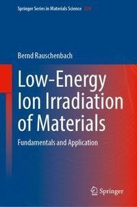 Low-Energy Ion Irradiation of Materials