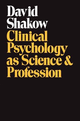 Shakow, D: Clinical Psychology as Science and Profession