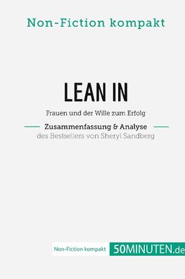 Lean In. Zusammenfassung & Analyse des Bestsellers von Sheryl Sandberg