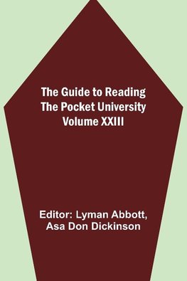 The Guide to Reading - the Pocket University Volume XXIII