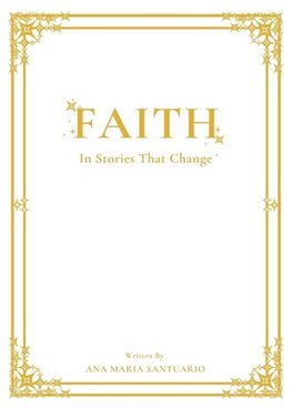 FAITH, In Stories That Change