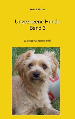 Ungezogene Hunde Band 3