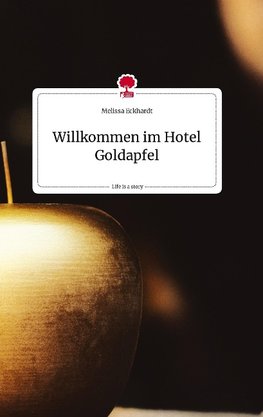 Willkommen im Hotel Goldapfel. Life is a Story - story.one