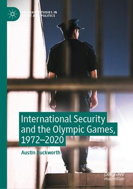 International Security and the Olympic Games, 1972¿2020