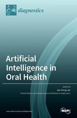 Artificial Intelligence in Oral Health