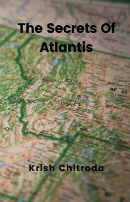 The Secrets Of Atlantis