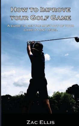 How To Improve Your Golf Game