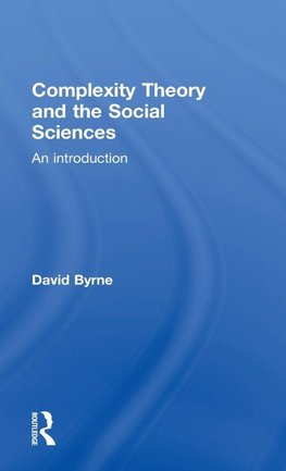 Byrne, D: Complexity Theory and the Social Sciences