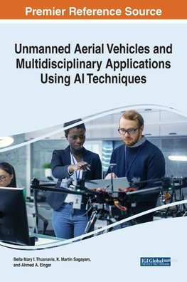 Unmanned Aerial Vehicles and Multidisciplinary Applications Using AI Techniques