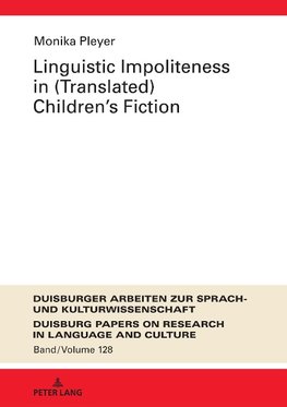 Linguistic Impoliteness in (Translated) Children¿s Fiction