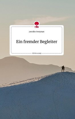 Ein fremder Begleiter. Life is a Story - story.one