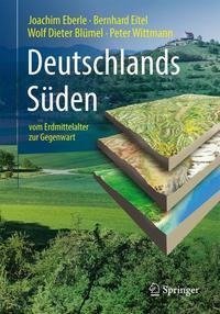 Deutschlands Süden - vom Erdmittelalter zur Gegenwart