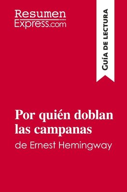 Por quién doblan las campanas de Ernest Hemingway (Guía de lectura)