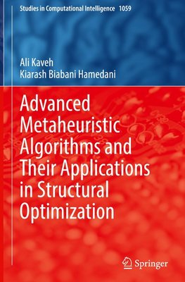 Advanced Metaheuristic Algorithms and Their Applications in Structural Optimization