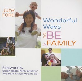 Wonderful Ways to Be a Family