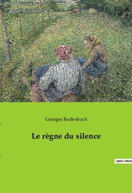 Le règne du silence