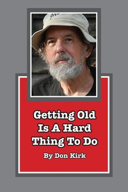 Getting Old Is A Hard Thing To Do