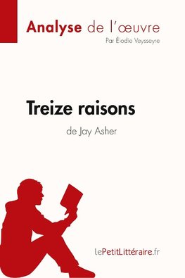 Treize raisons de Jay Asher (Analyse de l'oeuvre)