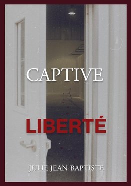 Captive - Liberté