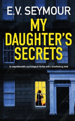 MY DAUGHTER'S SECRETS an unputdownable psychological thriller with a breathtaking twist