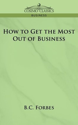 How to Get the Most Out of Business