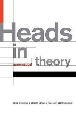 Heads in Grammatical Theory