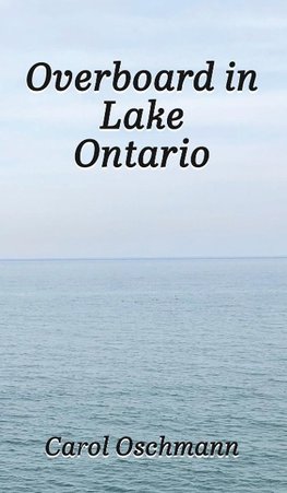 Overboard in Lake Ontario-First There Were Four