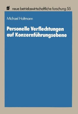 Personelle Verflechtungen auf Konzernführungsebene