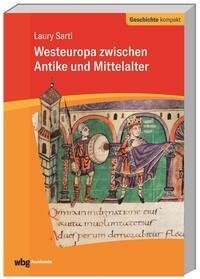 Westeuropa zwischen Antike und Mittelalter