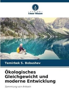 Ökologisches Gleichgewicht und moderne Entwicklung