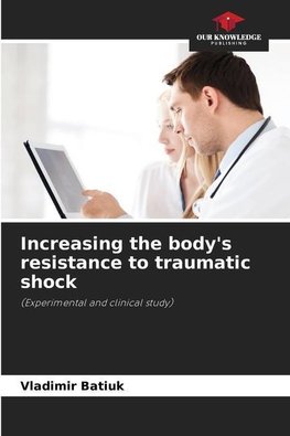 Increasing the body's resistance to traumatic shock