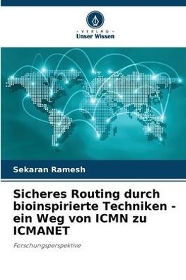 Sicheres Routing durch bioinspirierte Techniken - ein Weg von ICMN zu ICMANET