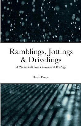 Ramblings, Jottings & Drivelings