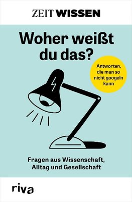 ZEIT WISSEN - Woher weißt du das?