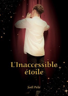 L'Inaccessible Etoile