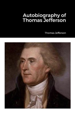 Autobiography of Thomas Jefferson