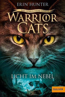 Warrior Cats - Das gebrochene Gesetz. Licht im Nebel