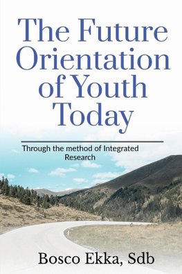 THE FUTURE ORIENTATION OF THE YOUTH TODAY