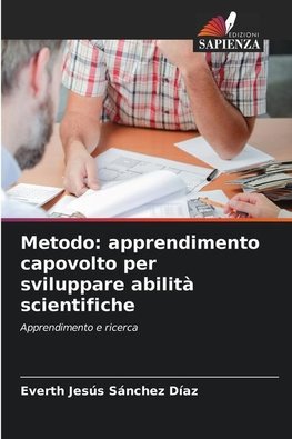 Metodo: apprendimento capovolto per sviluppare abilità scientifiche