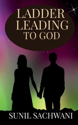 LADDER LEADING TO GOD