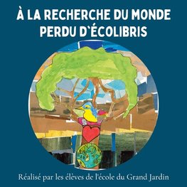 À la recherche du monde perdu d'Écolibris